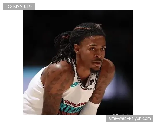 灰熊球星莫兰特谈关键球：前一回合未果属对方幸运，此球轻松命中